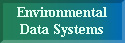 Environmental
        Data Systems